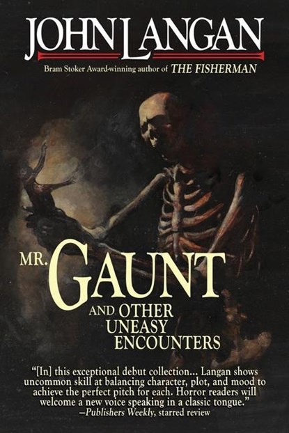 Mr. Gaunt and Other Uneasy Encounters, John Langan - Paperback - 9781956252002