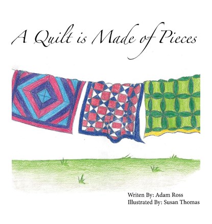 A Quilt is Made of Pieces, Adam Ross - Gebonden - 9781957603087