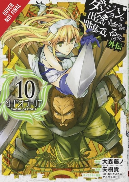 Is It Wrong to Try to Pick Up Girls in a Dungeon? Sword Oratoria, Vol. 10, Fujino Omori - Paperback - 9781975332129