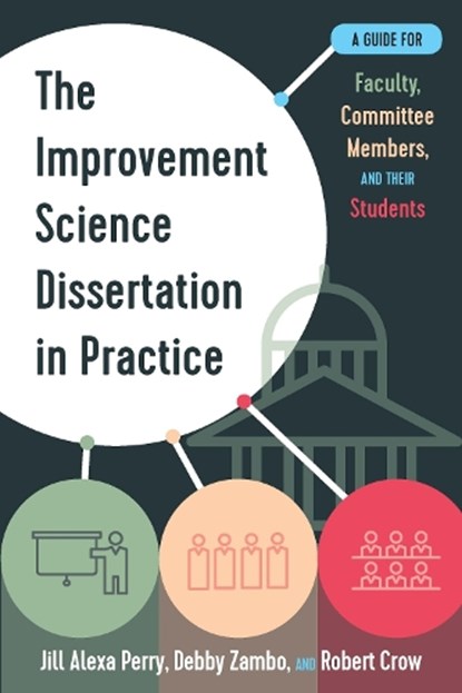 The Improvement Science Dissertation in Practice, Jill Alexa Perry - Gebonden - 9781975503192