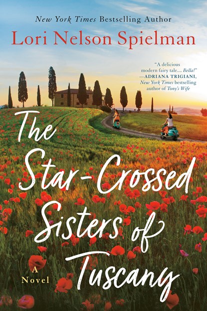 Star-Crossed Sisters of Tuscany, Lori Nelson Spielman - Paperback - 9781984803160