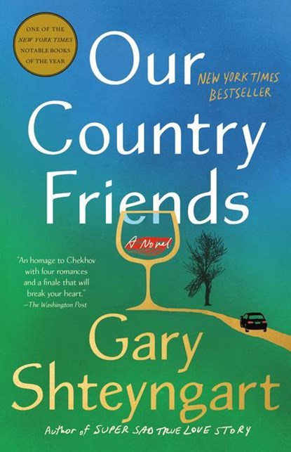 Our Country Friends, Gary Shteyngart - Paperback - 9781984855145
