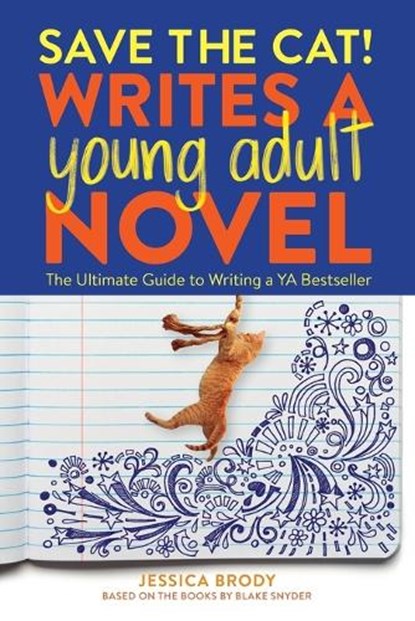 Save the Cat! Writes a Young Adult Novel, Jessica Brody - Paperback - 9781984859235