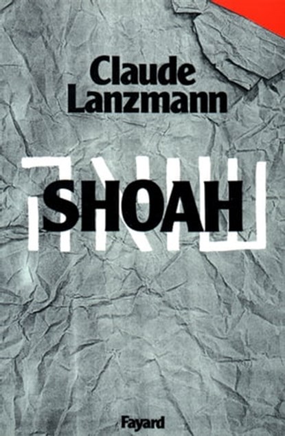 Shoah, Claude Lanzmann - Ebook - 9782213657929