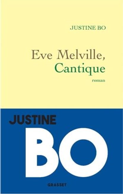 Eve Melville, Cantique, Justine Bo - Ebook - 9782246837138