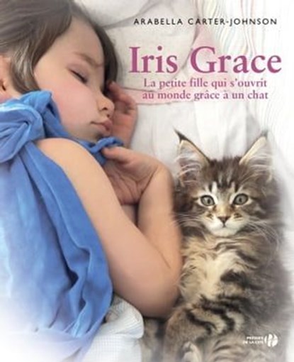 Iris Grace, Arabella Carter-Johnson - Ebook - 9782258143845