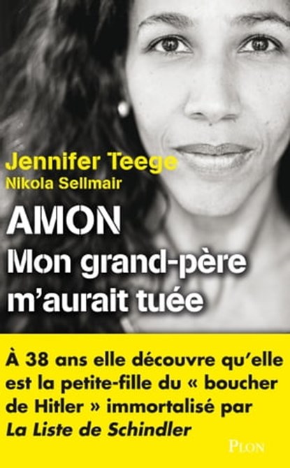Amon - Mon grand-père m'aurait tuée, Jennifer Teege ; Nikola Sellmair - Ebook - 9782259229623