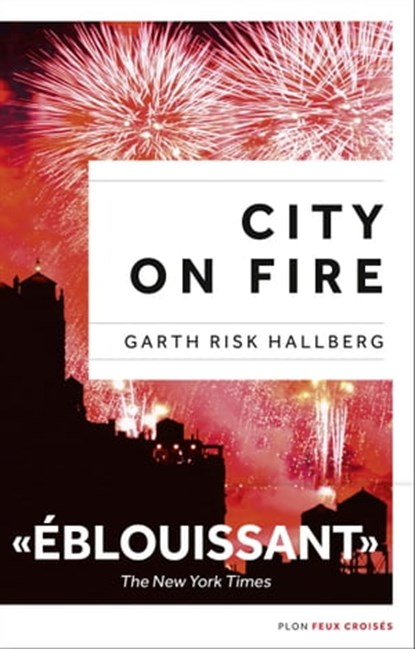City on fire, Garth Risk Hallberg - Ebook - 9782259249171