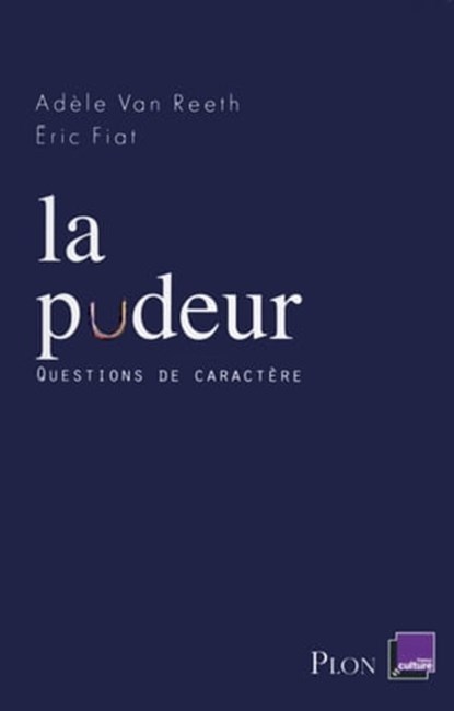 La pudeur, Adèle Van Reeth ; Éric Fiat - Ebook - 9782259250986