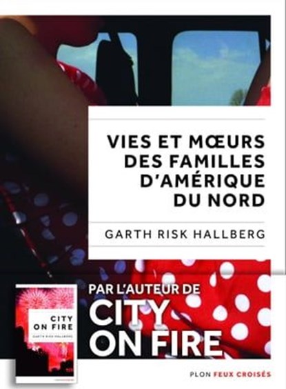 Vies et moeurs des familles d'Amérique du Nord, Garth Risk Hallberg - Ebook - 9782259259460