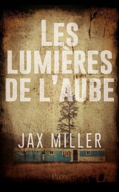 Les lumières de l'aube, Jax Miller - Ebook - 9782259282819