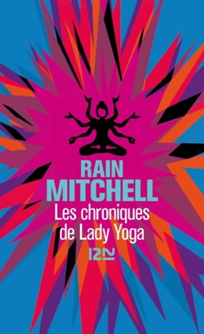 Les chroniques de Lady Yoga, Rain Mitchell - Ebook - 9782264058119