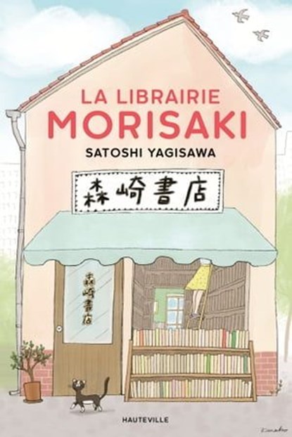 La Librairie Morisaki, Satoshi Yagisawa - Ebook - 9782381229058