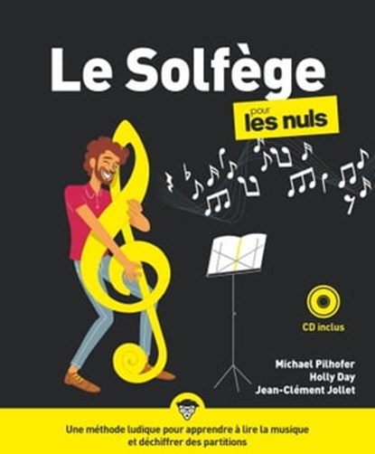 Le Solfège Pour les Nuls, nouvelle édition, Jean-Clément Jollet ; Michael Pilhofer - Ebook - 9782412019207