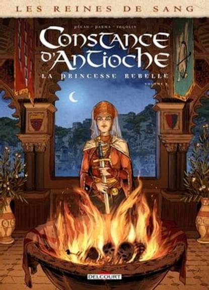 Les Reines de sang - Constance d'Antioche, la Princesse rebelle T02, Jean-Pierre Pécau ; Gabriele Parma - Ebook - 9782413029007