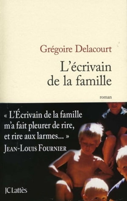 L'écrivain de la famille, Grégoire Delacourt - Ebook - 9782709636179