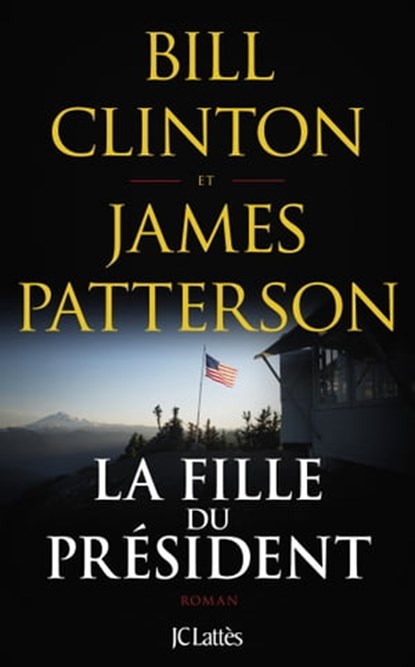 La fille du président, Bill Clinton ; James Patterson - Ebook - 9782709668187