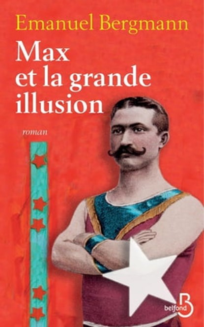 Max et la grande illusion, Emanuel Bergmann - Ebook - 9782714475190