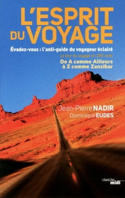 L'esprit du voyage, Jean-Pierre Nadir ; Dominique Eudes - Ebook - 9782749125596
