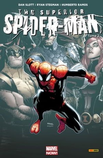 The Superior Spider-Man (2013) T02, Dan Slott ; Ryan Stegman ; Giuseppe Camuncoli ; Humberto Ramos - Ebook - 9782809461954