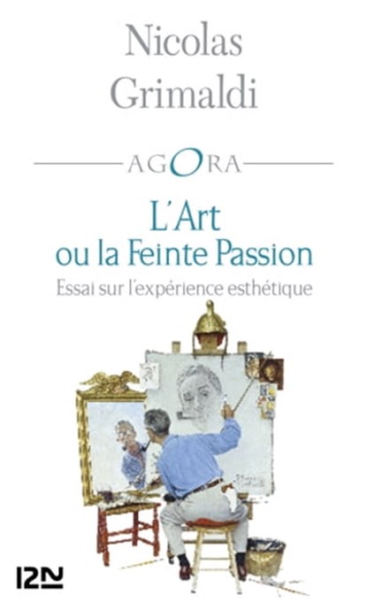 L'Art ou la feinte passion, Nicolas Grimaldi - Ebook - 9782823862638