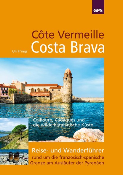 Côte Vermeille, Costa Brava, Katalonien, Uli Frings - Paperback - 9783000535338