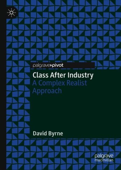 Class After Industry, David Byrne - Gebonden - 9783030026431