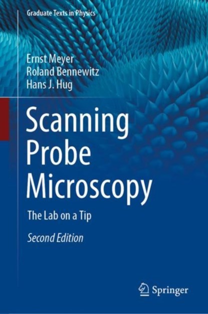 Scanning Probe Microscopy, Ernst Meyer ; Roland Bennewitz ; Hans J. Hug - Gebonden - 9783030370886