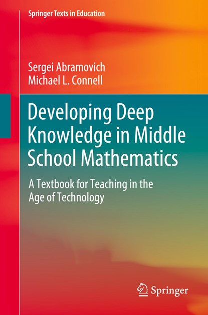 Developing Deep Knowledge in Middle School Mathematics, Sergei Abramovich ; Michael L. Connell - Paperback - 9783030685638