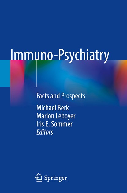 Immuno-Psychiatry, Michael Berk ; Marion Leboyer ; Iris E. Sommer - Paperback - 9783030712310