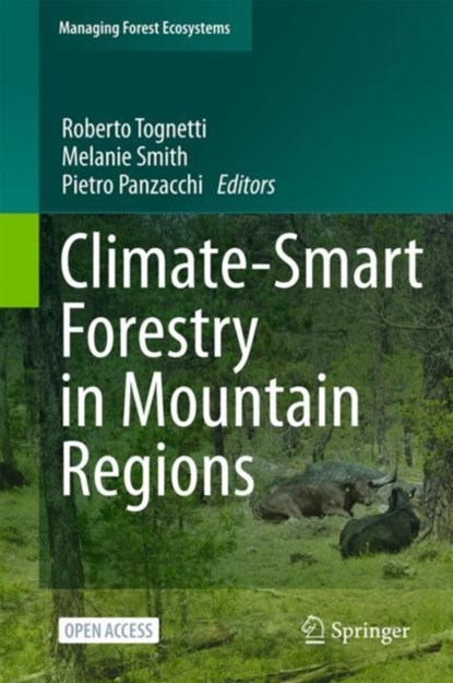 Climate-Smart Forestry in Mountain Regions, Roberto Tognetti ; Melanie Smith ; Pietro Panzacchi - Gebonden - 9783030807665