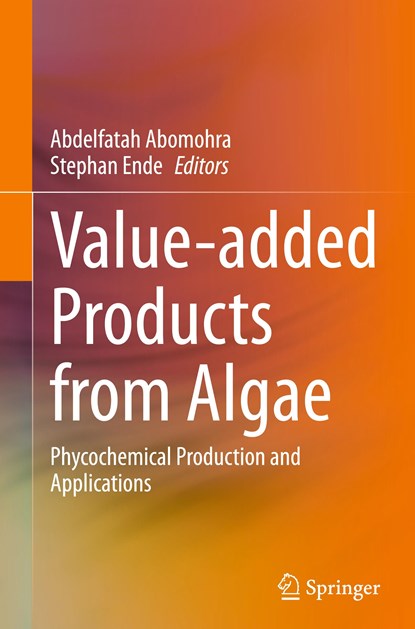 Value-added Products from Algae, Stephan Ende ;  Abdelfatah Abomohra - Gebonden - 9783031420252