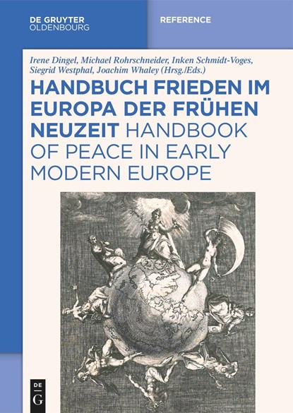 Handbuch Frieden Im Europa Der Fruhen Neuzeit / Handbook of Peace in Early Modern Europe, Irene Dingel ; Michael Rohrschneider ; Inken Schmidt-Voges ; Siegrid Westphal ; Joachim Whaley ; Volker Arnke - Gebonden - 9783110588057