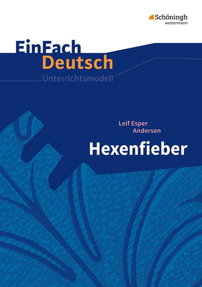 Hexenfieber: Klassen 5 - 7. EinFach Deutsch Unterrichtsmodelle, Leif Esper Andersen ;  Franz Waldherr - Paperback - 9783140222655