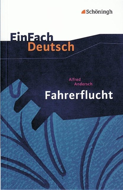 Fahrerflucht. EinFach Deutsch Textausgaben, Alfred Andersch - Paperback - 9783140223461