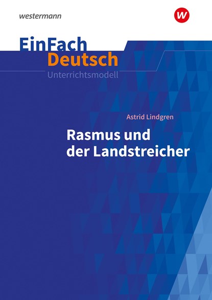 Rasmus und der Landstreicher. EinFach Deutsch Unterrichtsmodelle, Astrid Lindgren ;  Jan-Christian Schwarz - Paperback - 9783140227872
