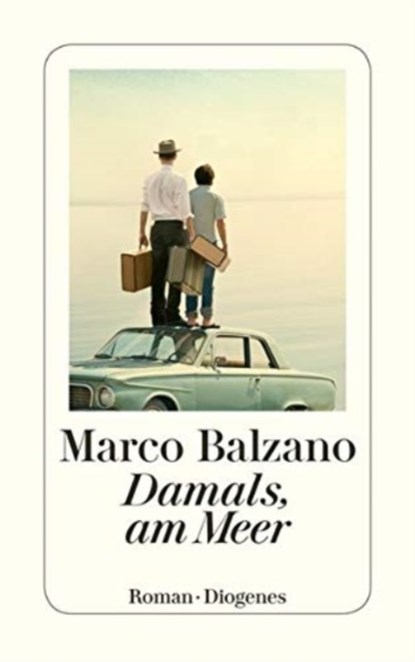 Damals, am Meer, Marco Balzano - Paperback - 9783257245684