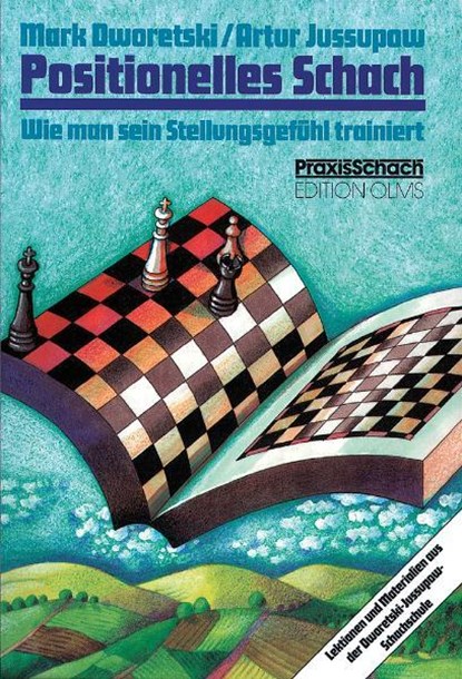 Positionelles Schach, Mark Dworetski ;  Artur Jussupow - Paperback - 9783283003227