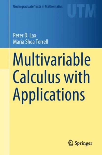Multivariable Calculus with Applications, Peter D. Lax ; Maria Shea Terrell - Gebonden - 9783319740720