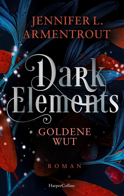Dark Elements 5 - Goldene Wut, Jennifer L. Armentrout - Paperback - 9783365004746