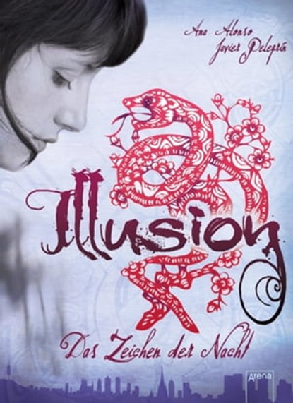 Illusion, Ana Alonso ; Javier Pelegrín - Ebook - 9783401801360
