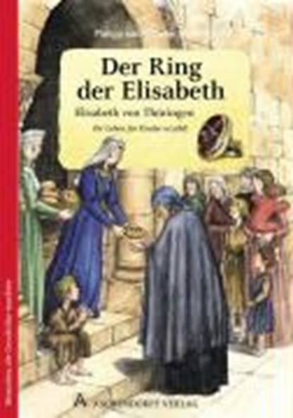 Der Ring der Elisabeth, Philipp von Ketteler ;  Caroline von Ketteler - Gebonden - 9783402002414