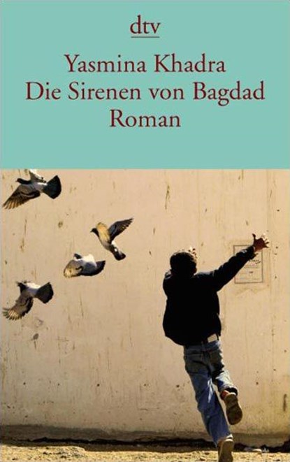 Die Sirenen von Bagdad, Yasmina Khadra - Paperback - 9783423138659