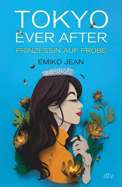 Tokyo ever after - Prinzessin auf Probe, Emiko Jean - Gebonden - 9783423763929