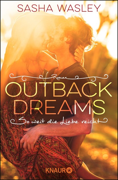Outback Dreams. So weit die Liebe reicht, Sasha Wasley - Paperback - 9783426523209
