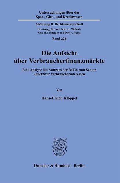 Die Aufsicht über Verbraucherfinanzmärkte, Hans-Ulrich Klöppel - Paperback - 9783428186976