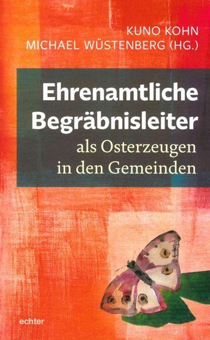 Ehrenamtliche Begräbnisleiter als Osterzeugen in den Gemeinden, Michael Wüstenberg - Paperback - 9783429039752