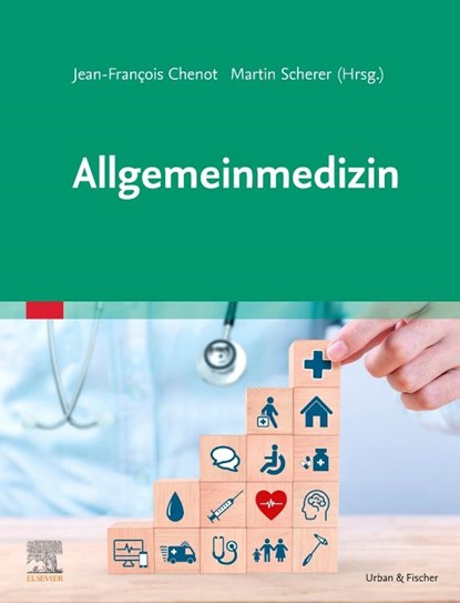 Allgemeinmedizin, Jean-Francois Chenot ;  Martin Scherer - Gebonden - 9783437152801