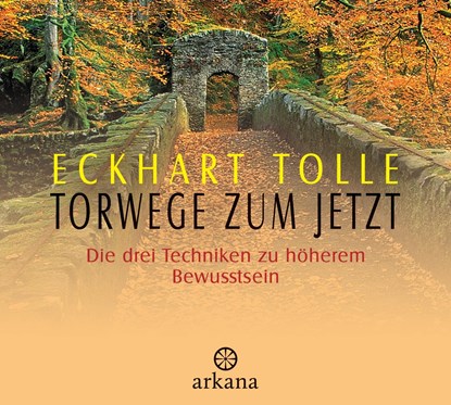 Torwege zum Jetzt. CD, Eckhart Tolle - AVM - 9783442339006