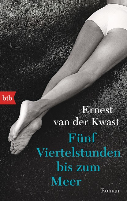 Fünf Viertelstunden bis zum Meer, Ernest van der Kwast - Paperback - 9783442714193